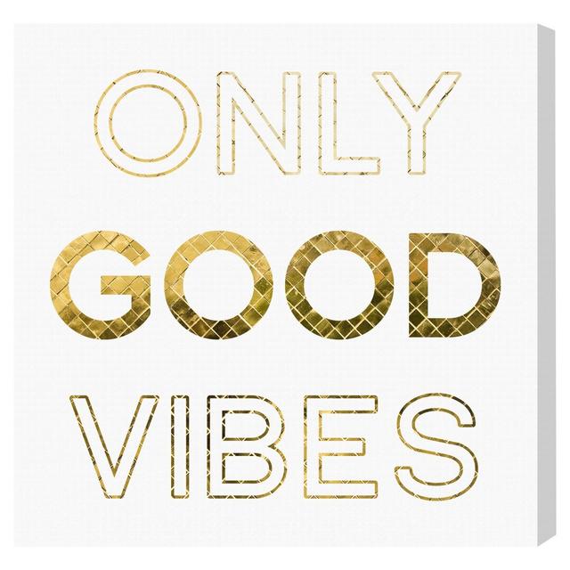 Good Vibes - Wrapped Canvas Print East Urban Home Size: 40.64cm H x 40.64cm W x 3.81cm D on Productcaster.