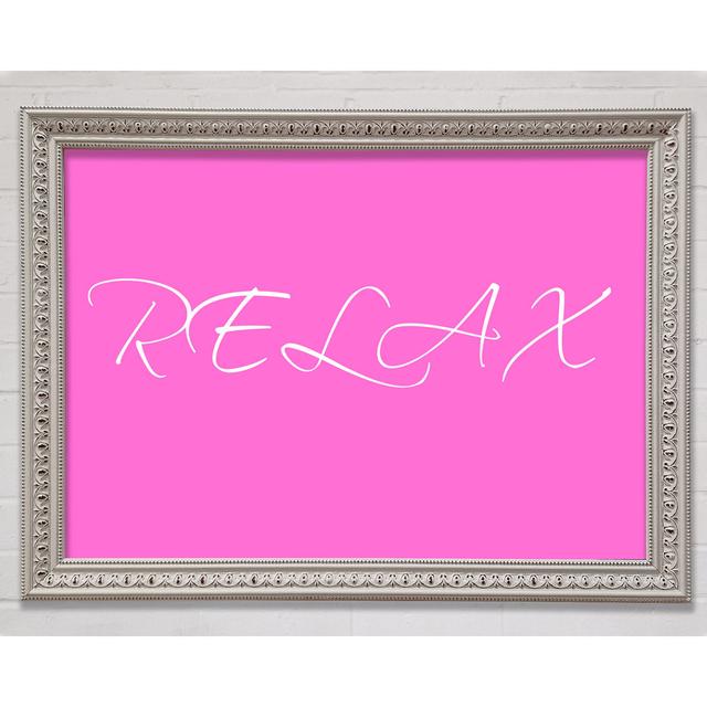 Bathroom Quote Relax Chill Out Vivid Pink Framed Print Brayden Studio Size: 59.7cm H x 84.1cm W, Colour: Vivid Pink on Productcaster.