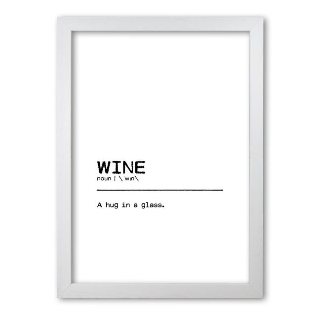 Definition Quote 'Wine Hug' Textual Art East Urban Home Size: 85 cm H x 60 cm W x 5 cm D, Format: White Grain Frame on Productcaster.