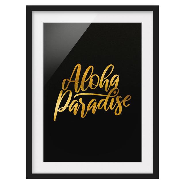 Gold - Aloha Paradise on Black - Picture Frame Typography Canora Grey Frame Option: Black Framed, Size: 70cm H x 50cm W x 2cm D on Productcaster.