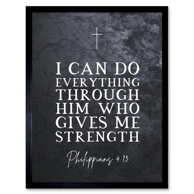 Philippians 4:13 Everything Through Him Who Gives Me Strength Christian Bible Verse Quote Scripture Typography Artwork Framed Wall Art Print 9X7 Inch on Productcaster.