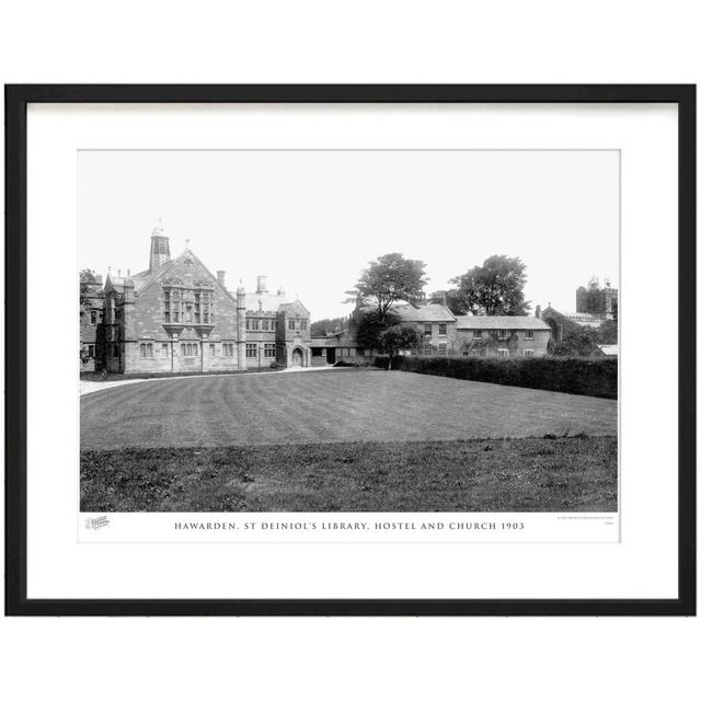 Hawarden, St Deiniol's Library, Hostel And Church 1903 by Francis Frith - Single Picture Frame Print The Francis Frith Collection Size: 40cm H x 50cm on Productcaster.