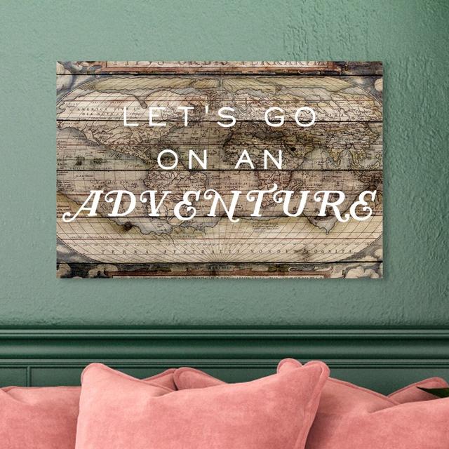 Lets Go On An Adventure by The Oliver Gal Artist Co. - No Frame Print on Canvas East Urban Home Size: 40.6 cm H x 61 cm W on Productcaster.