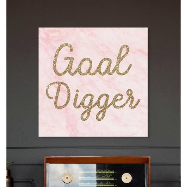 'Goal Digger Glitter' Typography on Wrapped Canvas East Urban Home Size: 50.8 cm H x 50.8 cm W x 3.8 cm D on Productcaster.