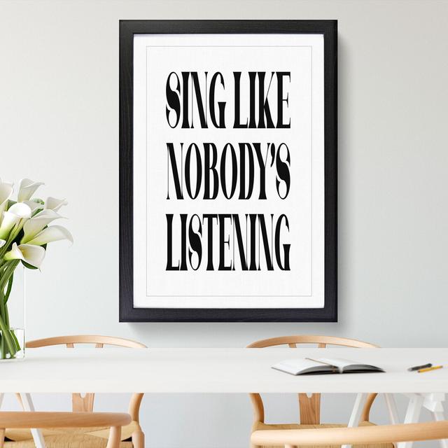 Sing - Picture Frame Graphic Art Graphic Art on Wood East Urban Home Size: 90cm H x 65cm W x 2cm D, Frame Option: Black Framed on Productcaster.