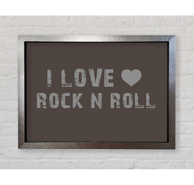 Musik Zitat I Love Rock N Roll - Einzelne Bilderrahmen Kunstdrucke Happy Larry Größe: 84,1 cm H x 118,9 cm B x 3,4 cm T, Farbe: Schokolade, Format: Po on Productcaster.