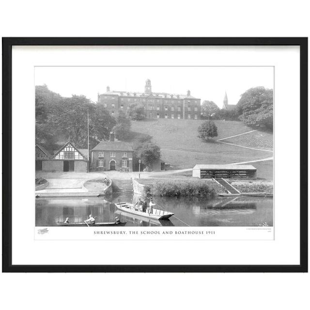 Shrewsbury, The School And Boathouse 1911 - Single Picture Frame Print The Francis Frith Collection Size: 45cm H x 60cm W x 2.3cm D on Productcaster.