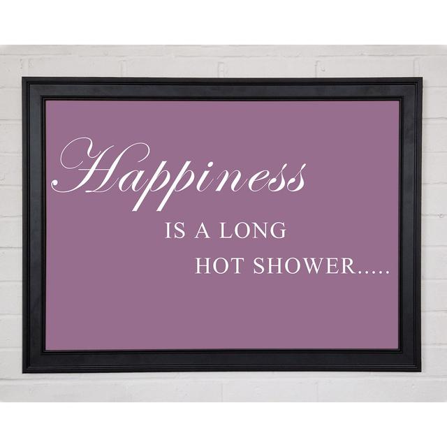 Bathroom Quote Happiness Is A Long Hot Shower Dusty Pink Framed Print Happy Larry Size: 84.1cm H x 118.9cm W x 1.5cm D on Productcaster.