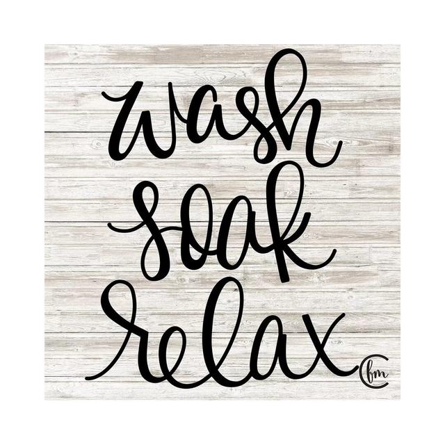 Wash Soak Relax by Fearfully Made Creations - Wrapped Canvas Graphic Art Maturi Size: 93.98cm H x 93.98cm W on Productcaster.