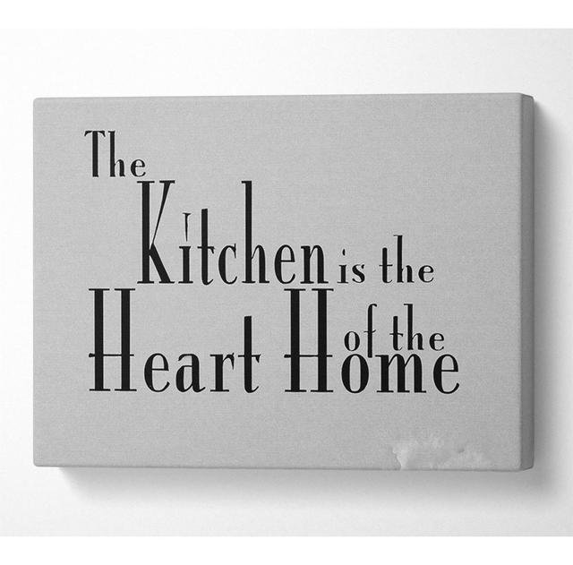 Kitchen Quote The Kitchen Is The Heart Of The Home - Print Happy Larry Size: 50.8cm H x 81.3cm W x 10cm D on Productcaster.