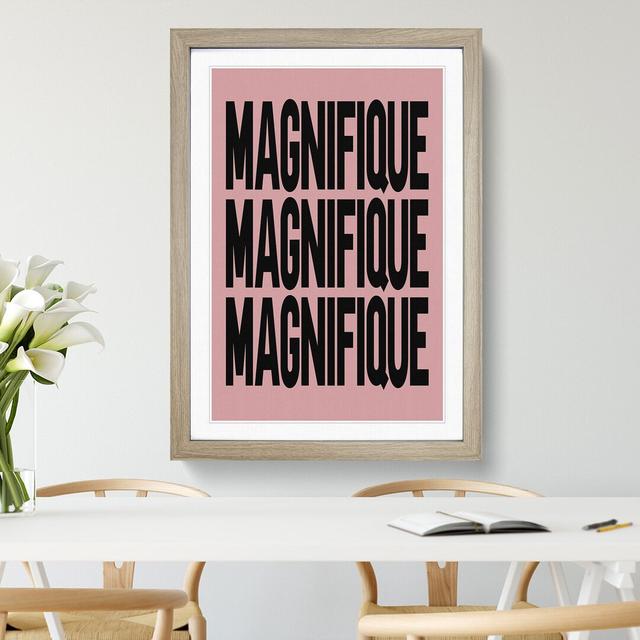 Magnifique Pink - Picture Frame Typography East Urban Home Frame Option: Oak Framed, Size: 90cm H x 65cm W x 2cm D on Productcaster.