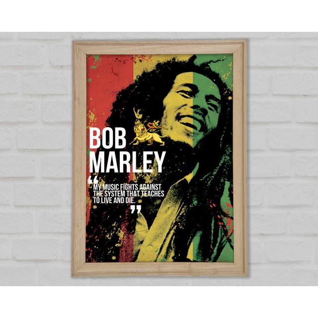 Music Quote Bob Marley My Music Fights Framed Print Wall Art Happy Larry Size: 118.9cm H x 84.1cm W x 1.5cm D, Format: Natural Framed Paper on Productcaster.