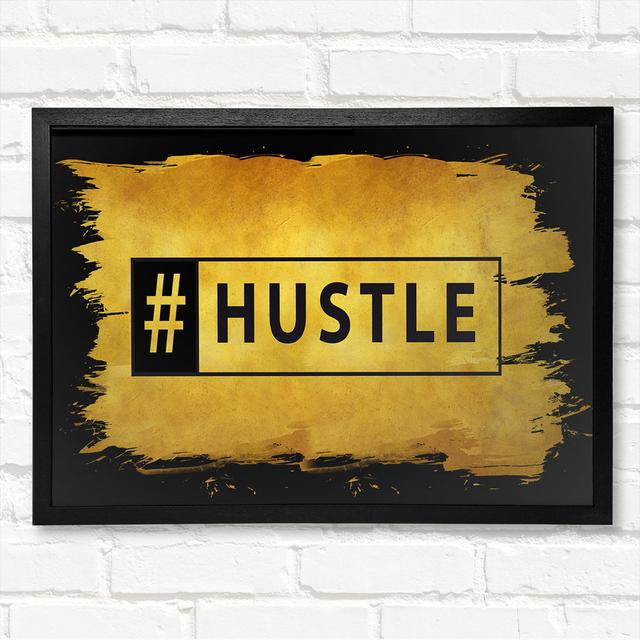 Hashtag Hustle Framed Print Latitude Run Size: 21cm H x 29.7cm W on Productcaster.