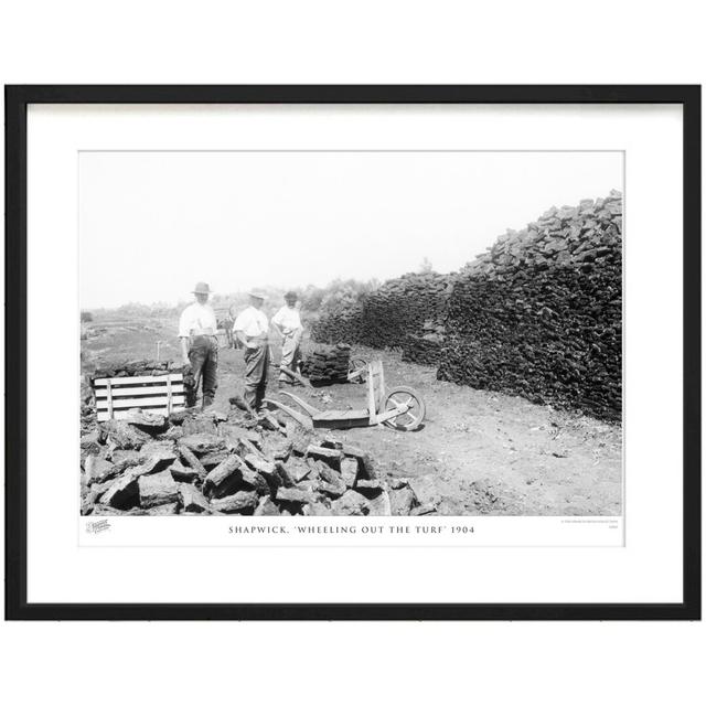 'Shapwick, Wheeling Out the Turf 1904' - Picture Frame Photograph Print on Paper The Francis Frith Collection Size: 60cm H x 80cm W x 2.3cm D on Productcaster.