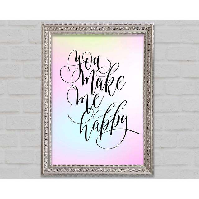 You Make Me Happy 2 - Single Picture Frame Art Prints Bright Star Size: 84.1cm H x 59.7cm W on Productcaster.