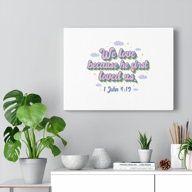 He First Loved Us Clouds - Wrapped Canvas Typography Blue Elephant Size: 46cm H x 61cm W on Productcaster.