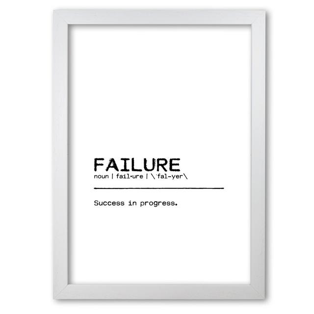 Failure Success - Print East Urban Home Format: White Grain Frame, Size: 30 cm H x 21 cm W x 5 cm D on Productcaster.