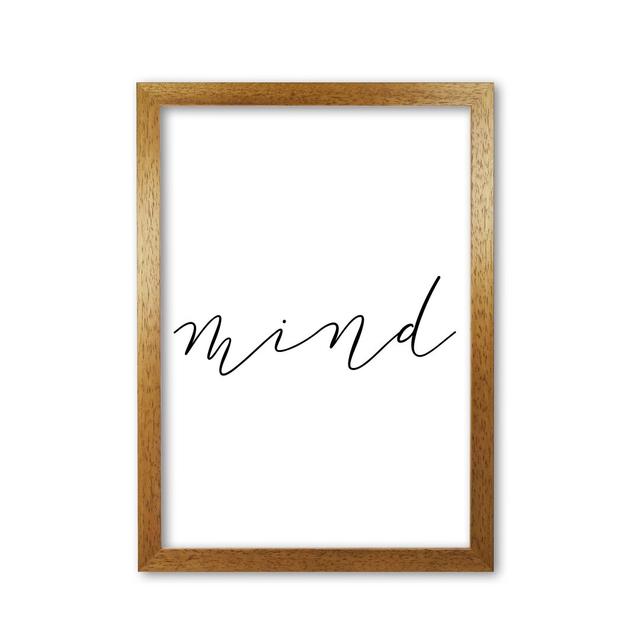 Mind textual art print by Pixy Paper - Picture Frame Typography Print on Paper East Urban Home Size: 59.4cm H x 42cm W, Frame Options: Honey Oak on Productcaster.