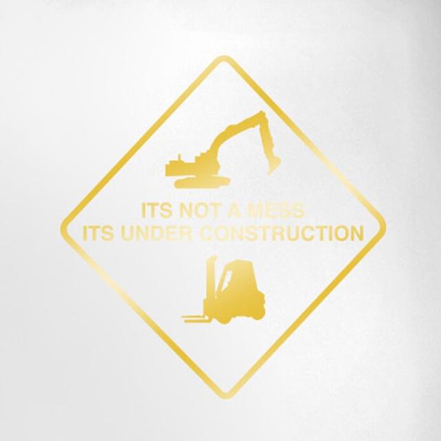 It's Not a Mess It's Under Construction Sign Door Room Wall Sticker East Urban Home Colour: Shiny Gold on Productcaster.