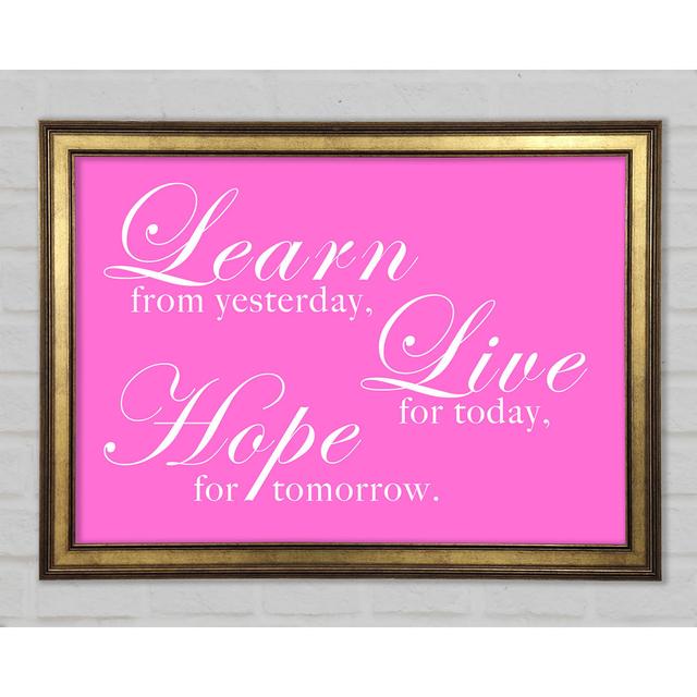 Home Quote Learn Live Hope Framed Print Happy Larry Colour: Vivid Pink, Size: 42cm H x 59.7cm W x 1.5cm D on Productcaster.