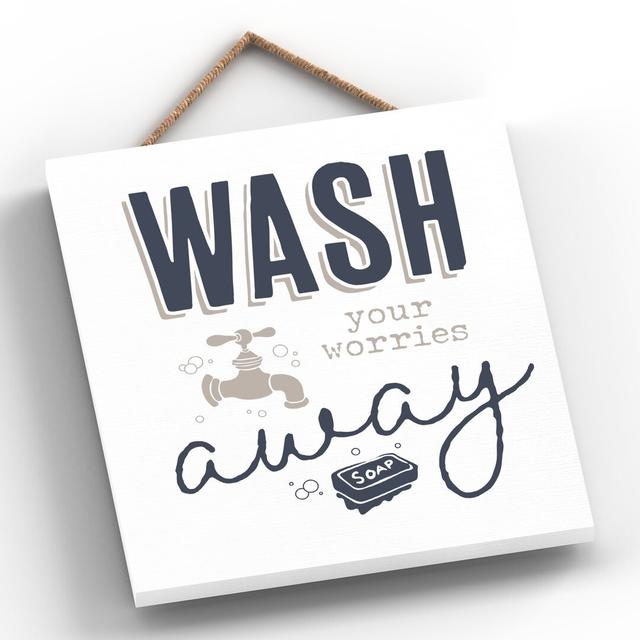 Wash Your Worries Away - Unframed Typography on Wood Maturi on Productcaster.