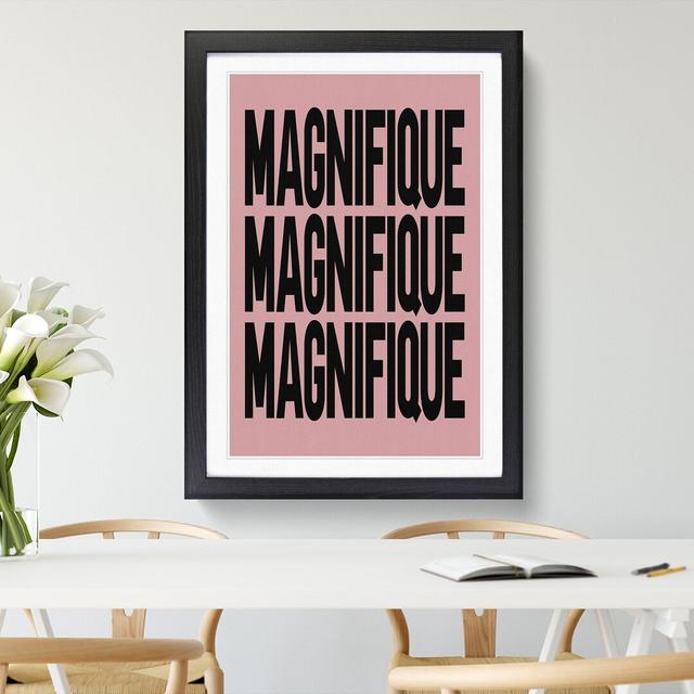 Magnifique Pink - Picture Frame Typography East Urban Home Size: 36cm H x 27cm W x 2cm D, Frame Option: Black Framed on Productcaster.