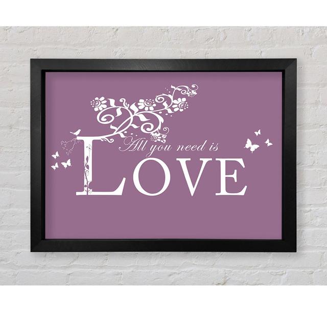 Music Quote All You Need Is Love Dusty - Single Picture Frame Art Prints Bright Star Size: 42cm H x 59.7cm W on Productcaster.