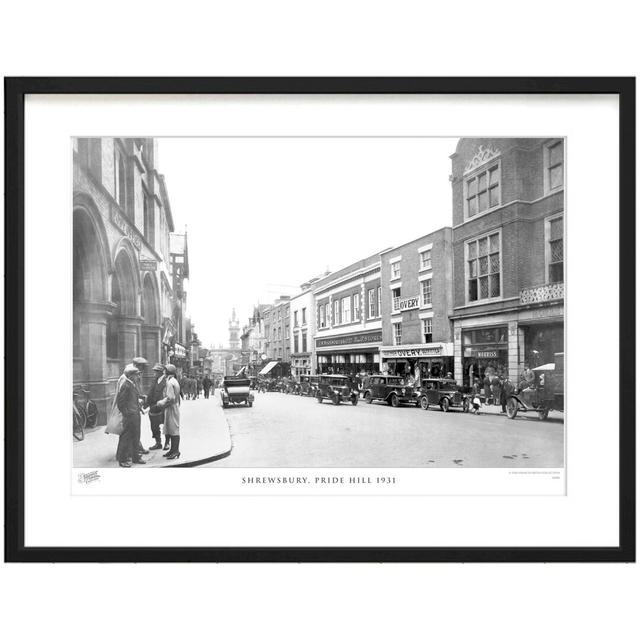 'Shrewsbury, Pride Hill 1931' - Picture Frame Photograph Print on Paper The Francis Frith Collection Size: 40cm H x 50cm W x 2.3cm D on Productcaster.