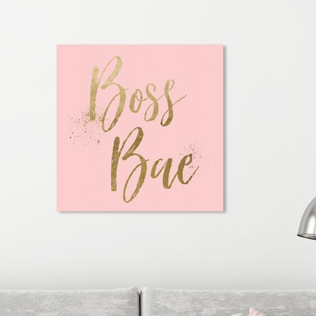 Boss Bae Luxe Gold Pink - Wrapped Canvas Print East Urban Home Size: 61 cm H x 61 cm W x 4 cm D on Productcaster.