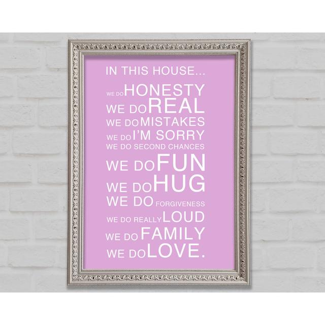 Family Quote In This House Pink Framed Print Happy Larry Size: 141.4cm H x 100cm W x 3cm D on Productcaster.