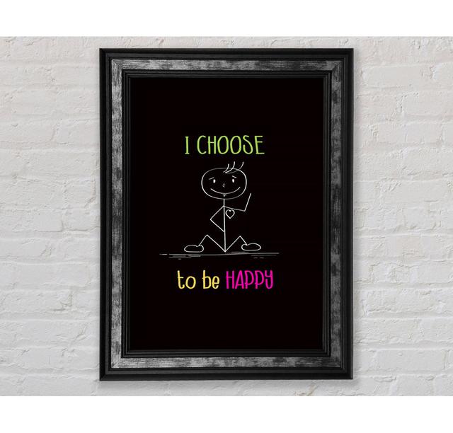 I Choose To Be Happy - Single Picture Frame Typography Bright Star Size: 42cm H x 21.1cm W x 8cm D on Productcaster.