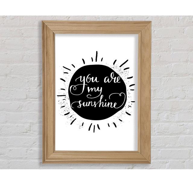 You Are My Sunshine Framed Print Wall Art Happy Larry Format: Natural Framed Paper, Size: 100cm H x 141.4cm W x 8cm D on Productcaster.