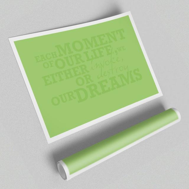 Each Moment of Our Life Lime Green - Typography Print on Paper East Urban Home Size: 84.1 cm H x 118.9 cm W on Productcaster.