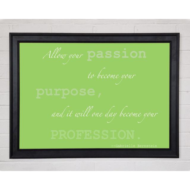 Motivationszitat Gabrielle Bernstein Erlaube deiner Leidenschaft Lime Green Framed Print 9754 Happy Larry Größe: 59,7 cm H x 84,1 cm B on Productcaster.