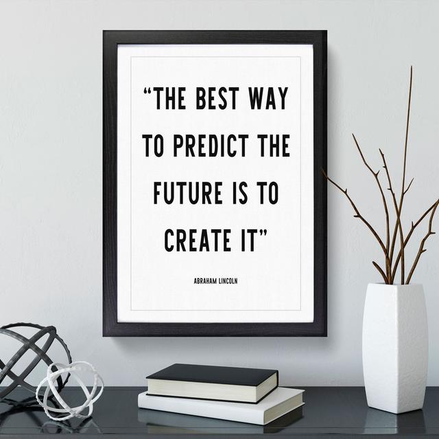 Predict The Future - Picture Frame Graphic Art on Wood East Urban Home Size: 65cm H x 48cm W x 2cm D, Frame Option: Black Framed on Productcaster.