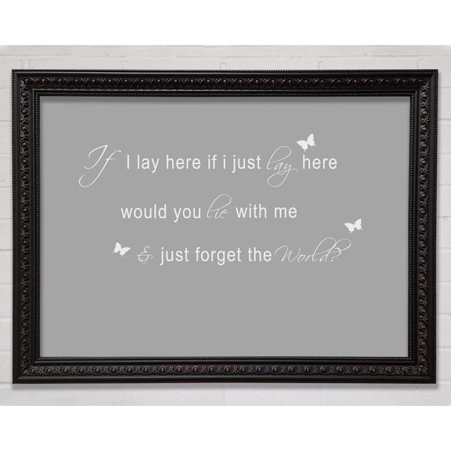 Music Quote If I Lay Here Snow Patrol 2 Grey - Single Picture Frame Art Prints Happy Larry Format: Grey Framed Paper, Size: 100cm H x 141.4cm W x 3cm on Productcaster.