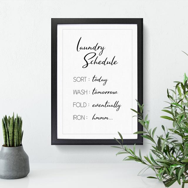 Laundry Schedule - Picture Frame Typography East Urban Home Size: 36cm H x 27cm W x 2cm D, Frame Option: Black Framed on Productcaster.