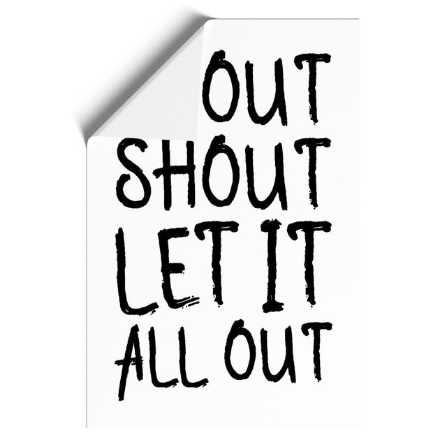 Let It All out - Unframed Typography East Urban Home Size: 30cm H x 21cm W x 0.1cm D on Productcaster.