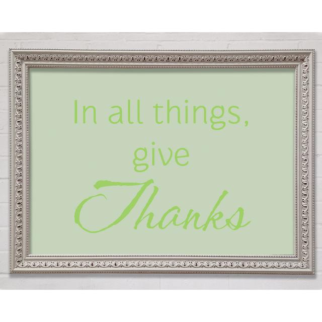 Home Quote In All Things Give Thanks Lime Green - Single Picture Frame Art Prints Bright Star Size: 100cm H x 141.4cm W on Productcaster.