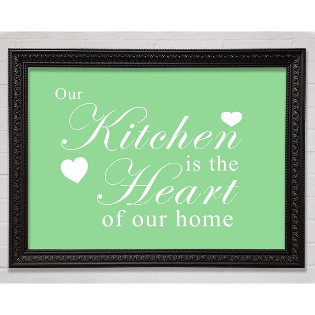 Kitchen Quote Our Kitchen Is The Heart Pink - Single Picture Frame Art Prints Bright Star Colour: Green, Size: 21cm H x 29.7cm W on Productcaster.