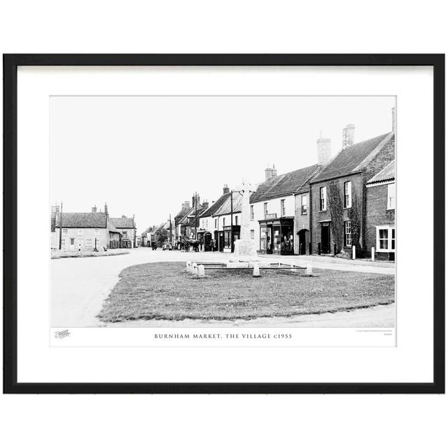 'Burnham Market, the Village C1955' by Francis Frith - Picture Frame Photograph Print on Paper The Francis Frith Collection Size: 60cm H x 80cm W x 2. on Productcaster.