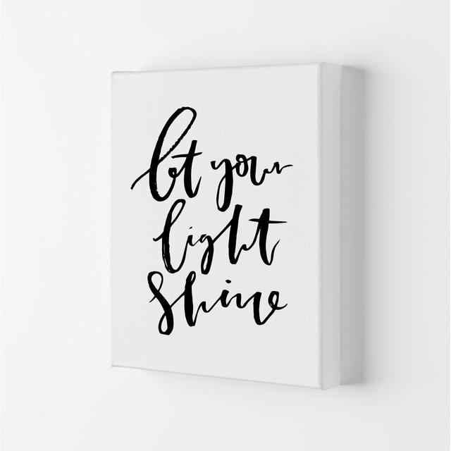 Let Your Light Shine - Typography Print on Paper Happy Larry Size: 29.7cm H x 21cm W x 4cm D, Frame Option: Wrapped Canvas on Productcaster.