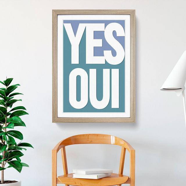 Yes Oui - Picture Frame Typography East Urban Home Size: 48cm H x 36cm W x 2cm D, Frame Option: Oak on Productcaster.