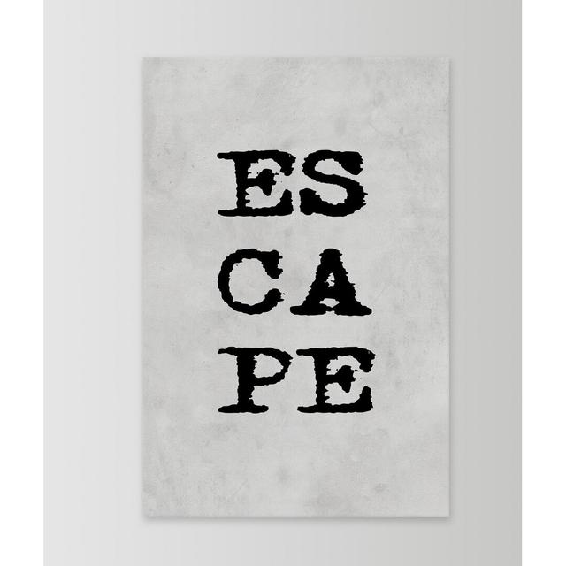 Escape III - Wrapped Canvas Typography Print Latitude Run Size: 114cm H x 76cm W x 3.81cm D on Productcaster.