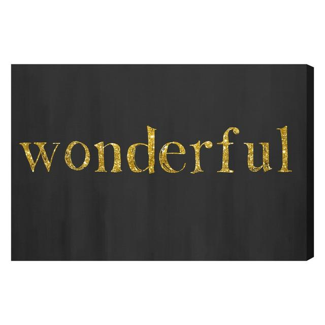 'Wonderful' by Blakely Home Typography Wrapped on Canvas Oliver Gal Size: 51cm H x 77cm W on Productcaster.