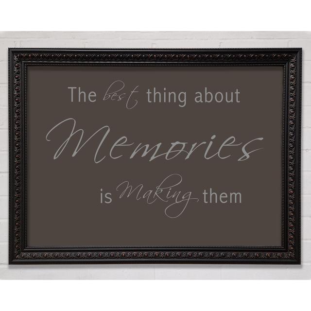 Gerahmtes Poster Love Quote the Best Thing About Memories 2 Pink Happy Larry Farbe: Schokolade, Format: Poster mit metallgrauem Rahmen, Größe: 84,1 cm on Productcaster.