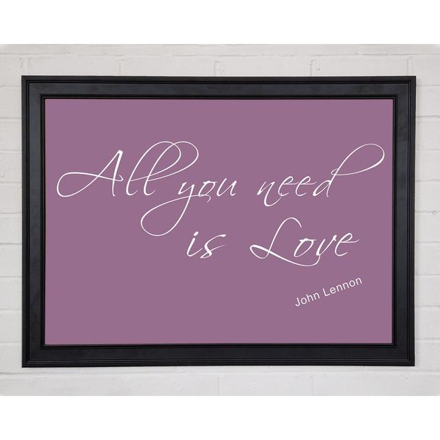 Music Quote All You Need Is Love 2 Dusty Pink Framed Print 10478 Happy Larry Size: 42cm H x 59.7cm W x 1.5cm D on Productcaster.