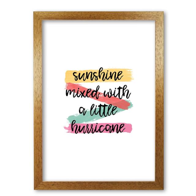 Sunshine Mixed With A Little Hurricane - Print East Urban Home Size: 42 cm H x 30 cm W x 5 cm D, Format: Honey Oak Frame on Productcaster.