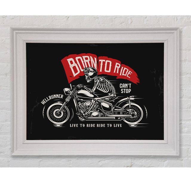 Born To Ride Framed Print Happy Larry Size: 100cm H x 141.4cm W x 8cm D on Productcaster.