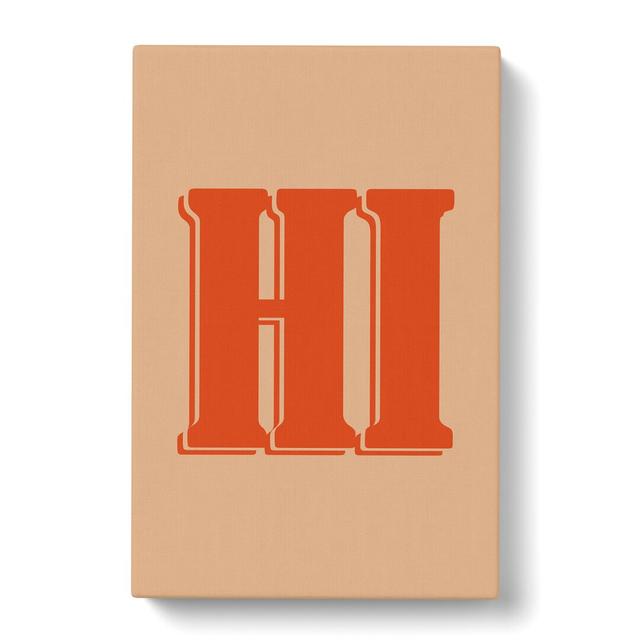 Hi - Wrapped Canvas Typography East Urban Home Size: 91cm H x 60cm W x 3cm D on Productcaster.